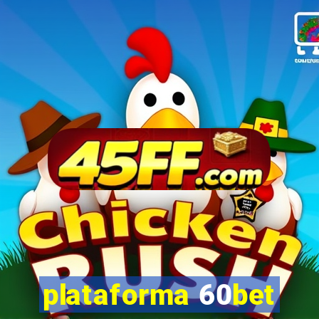 plataforma 60bet